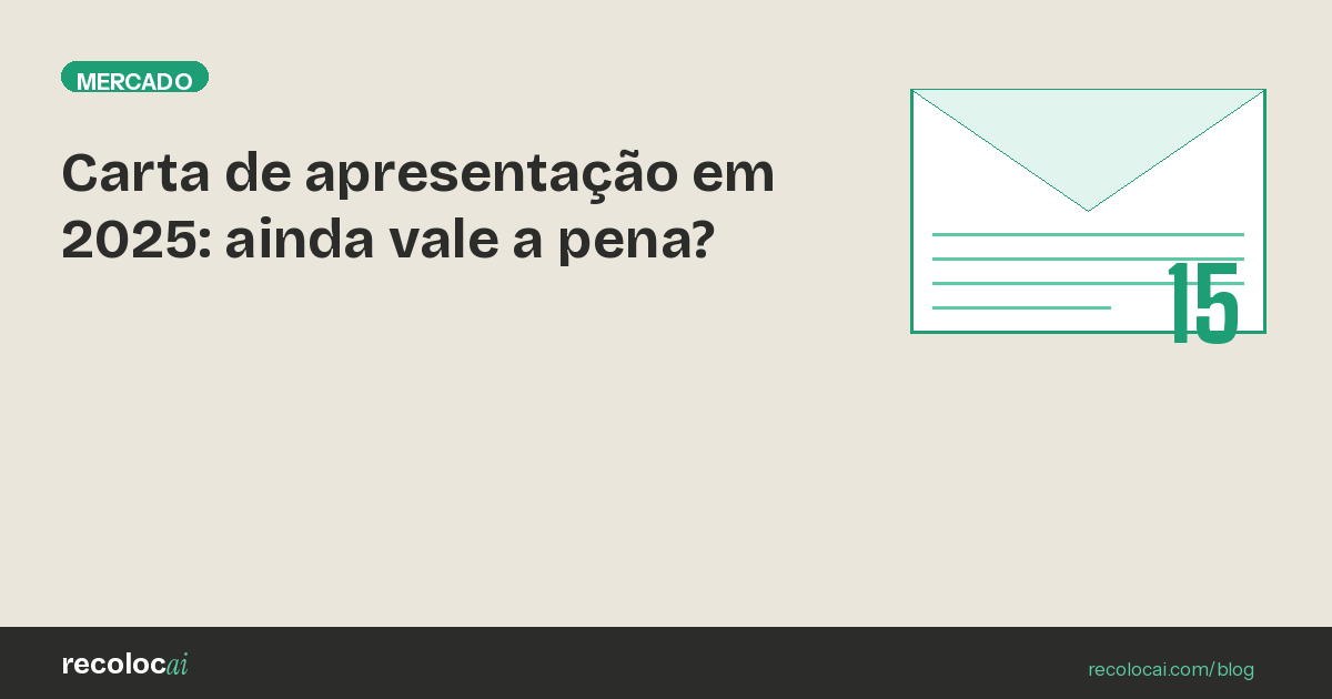 Carta de apresentação em 2025: ainda vale a pena? (e como escrever uma que faz diferença de verdade)